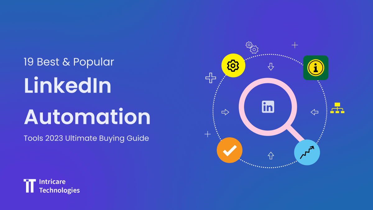19 Best & Popular LinkedIn Automation Tools: 2023 Ultimate Guide